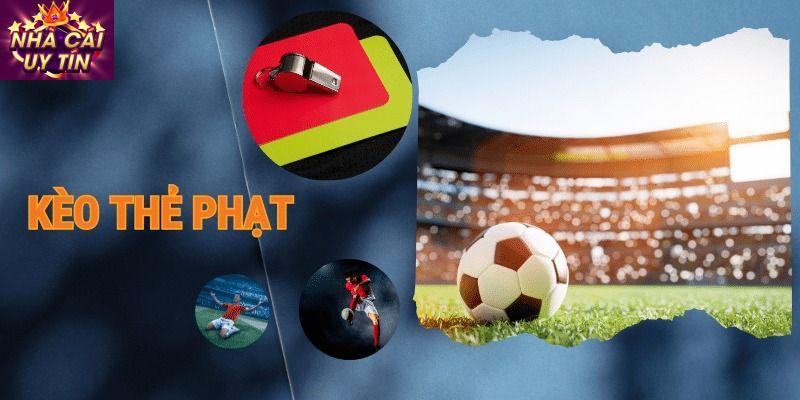 Cách đặt cược kèo thẻ phạt hiệu quả